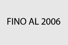 Fino al 2006